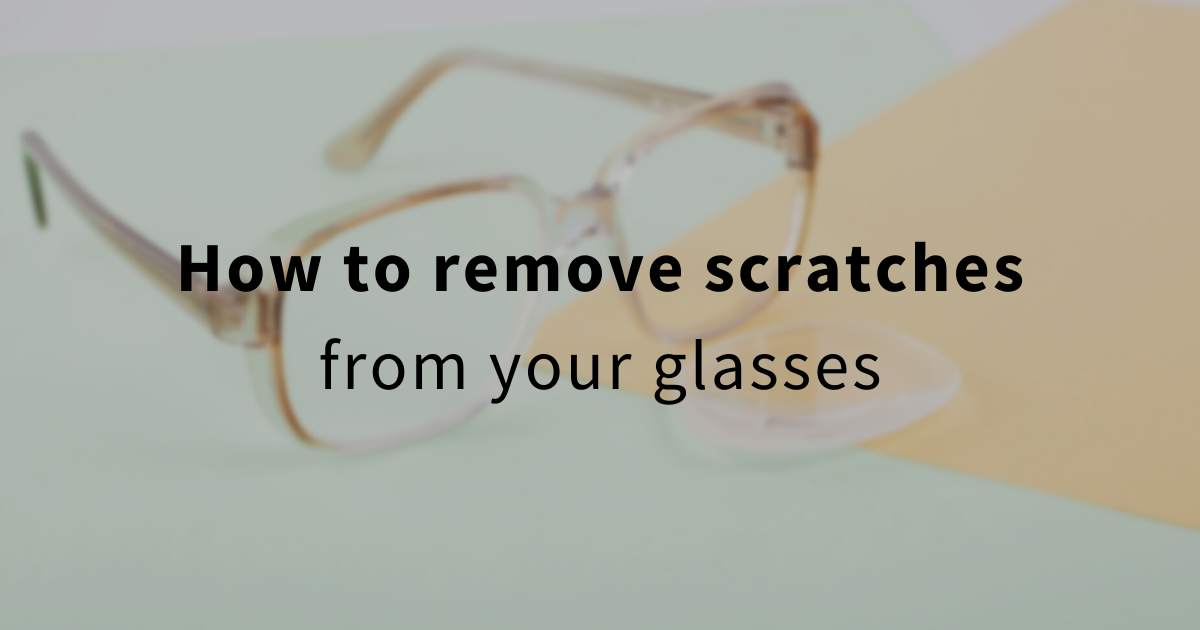 How To Remove Scratches From Your Glasses Arlo Wolf